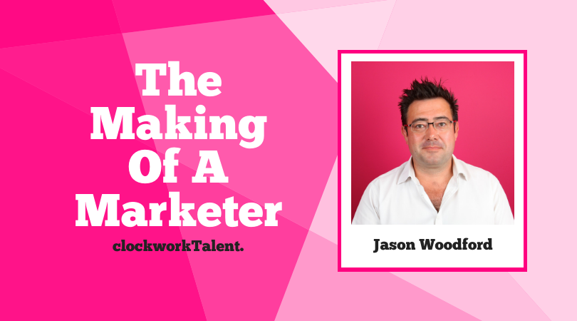 Jason Woodford - The Making of a Marketer Featured