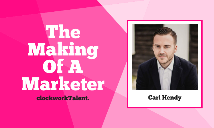 Carl Hendy - The Making of a Marketer Featured