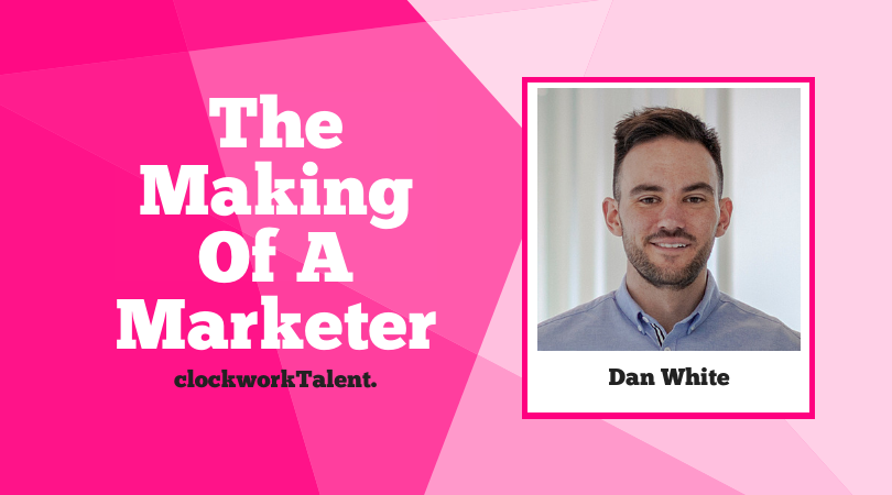 Dan White, The Making of a Marketer Featured