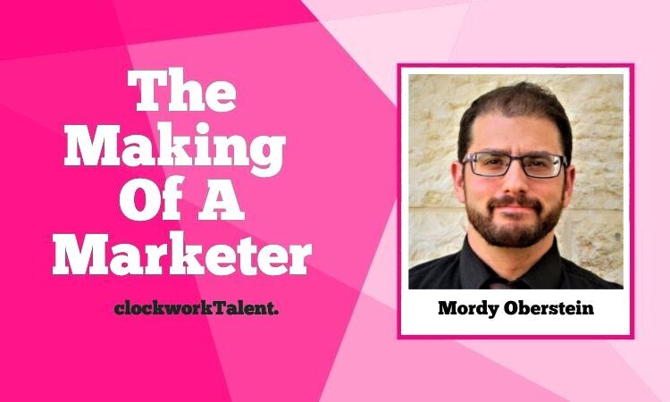 Text says "The Making Of A Marketer" and next to it is a photograph of Mordy Oberstein