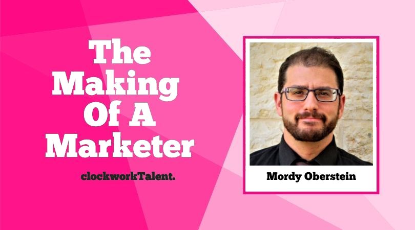 Text says "The Making Of A Marketer" and next to it is a photograph of Mordy Oberstein