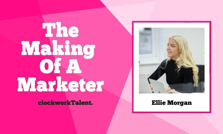 Text says "The Making Of A Marketer" and next to it is a photograph of Ellie Morgan