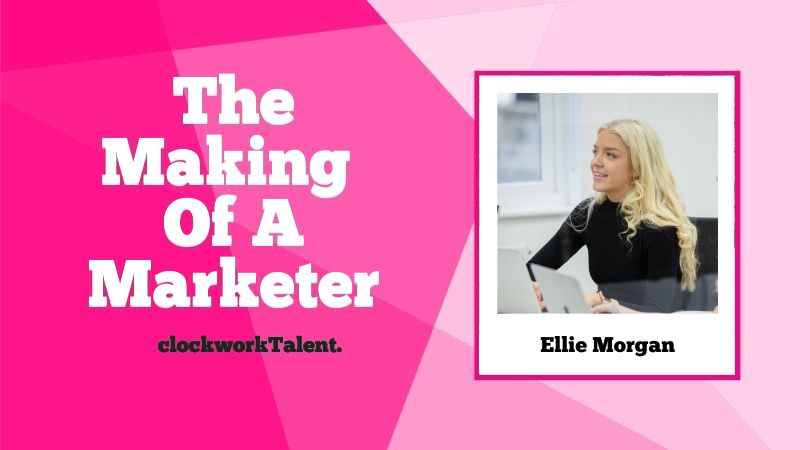 Text says "The Making Of A Marketer" and next to it is a photograph of Ellie Morgan